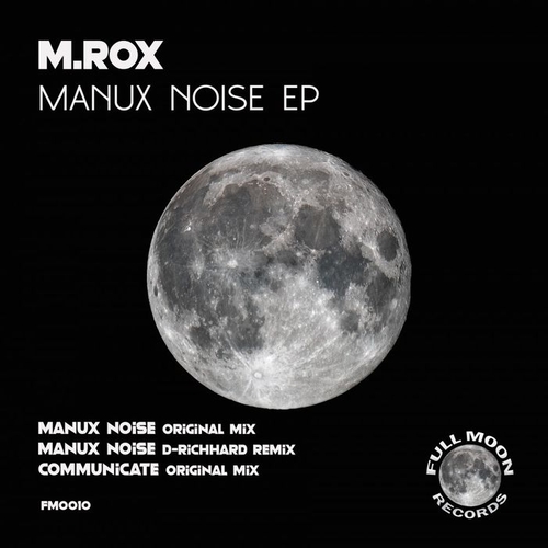M.Rox - Manux Noise EP [FM0010]